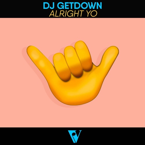 DJ Getdown - Alright Yo [EV022]